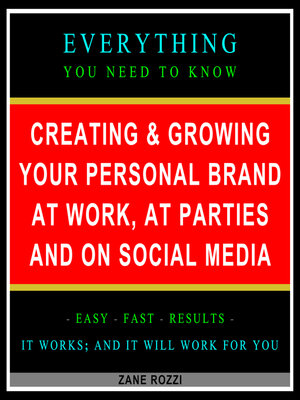 cover image of Creating & Growing Your Personal Brand at Work, at Parties and on Social Media